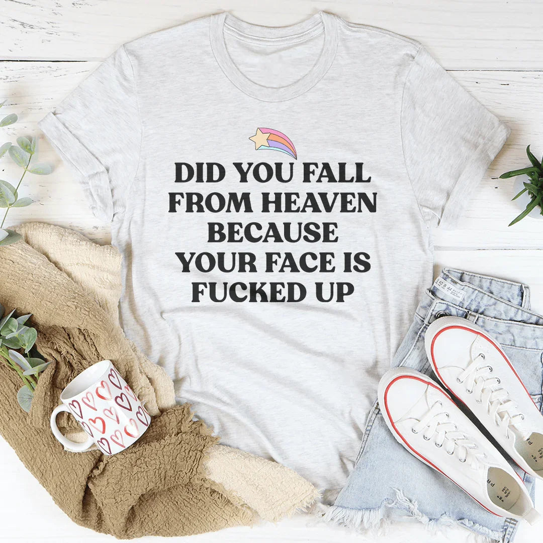 Did You Fall From Heaven Tee - WonderingCloth