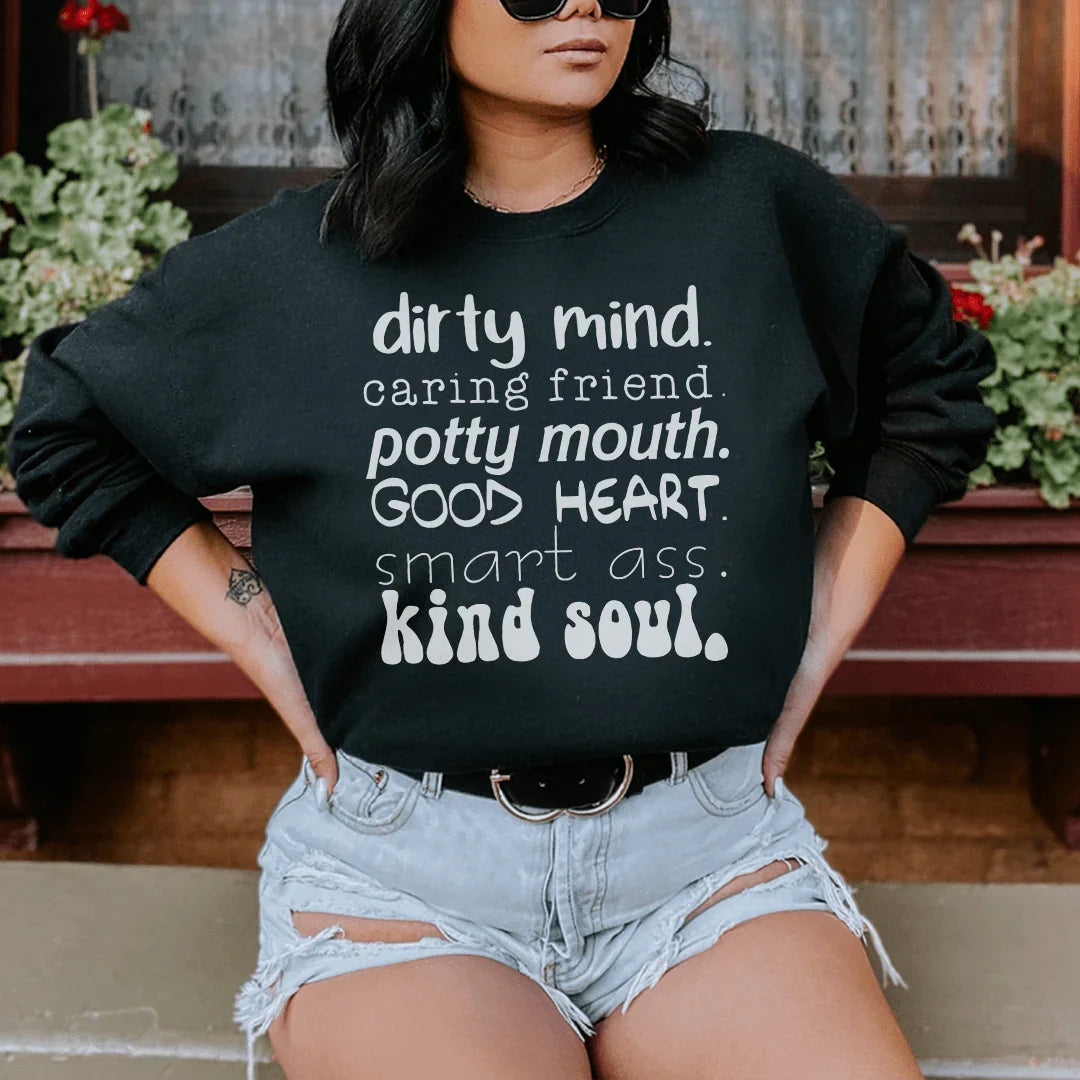 Dirty Mind Caring Friend Potty Mouth Good Heart Sweatshirt - WonderingCloth