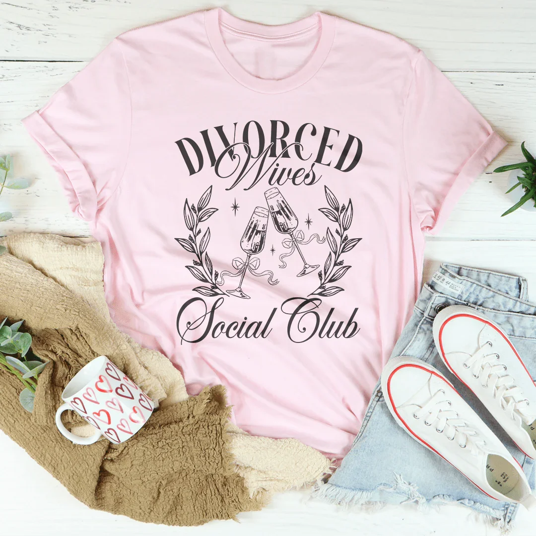 Divorced Wives Social Club Tee - WonderingCloth