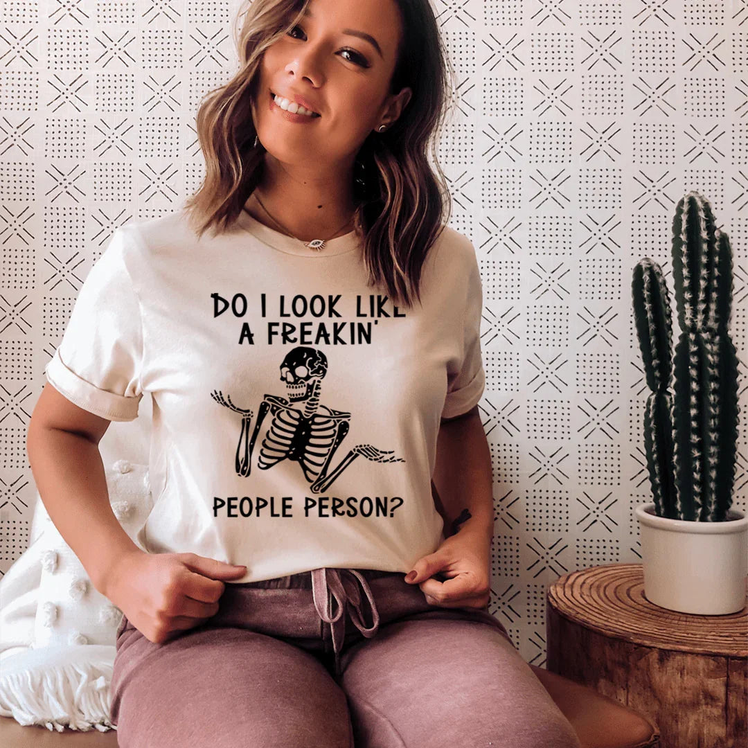 Do I Look Like A Freakin People Person Tee - WonderingCloth
