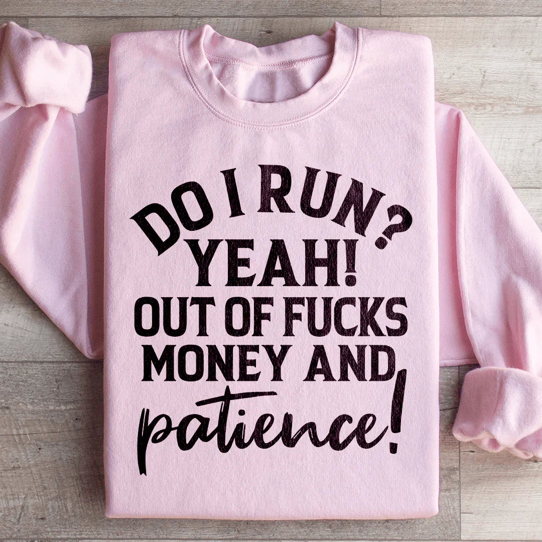 Do I Run Sweatshirt - WonderingCloth