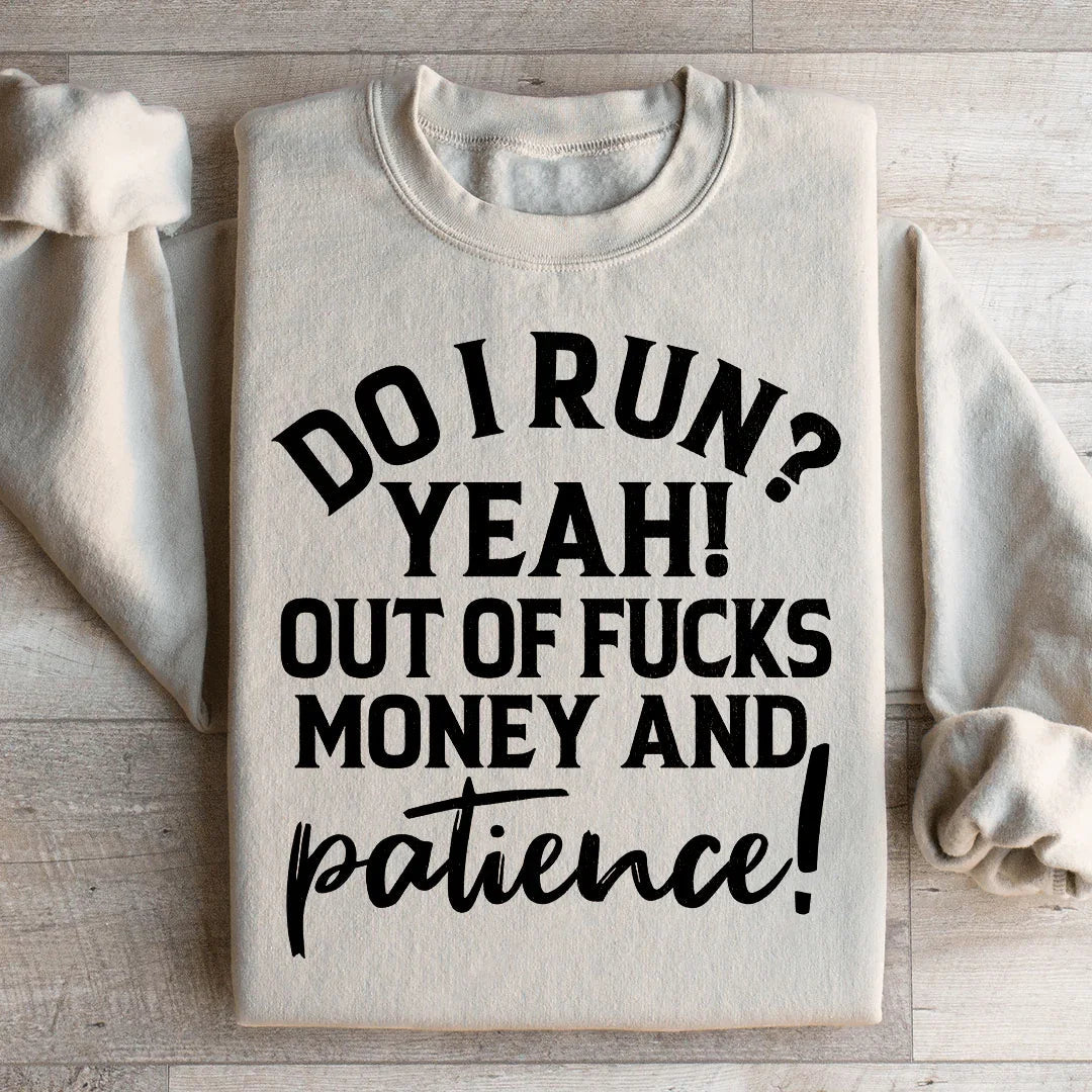 Do I Run Sweatshirt - WonderingCloth