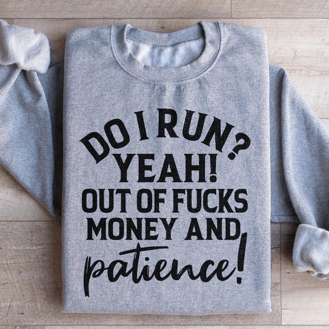 Do I Run Sweatshirt - WonderingCloth