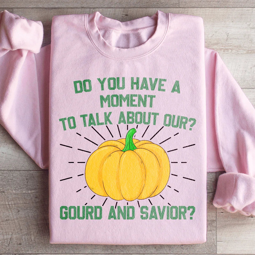 Do You Have A Moment Sweatshirt - WonderingCloth