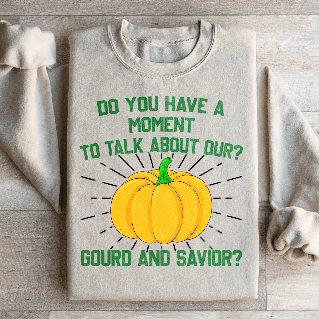 Do You Have A Moment Sweatshirt - WonderingCloth