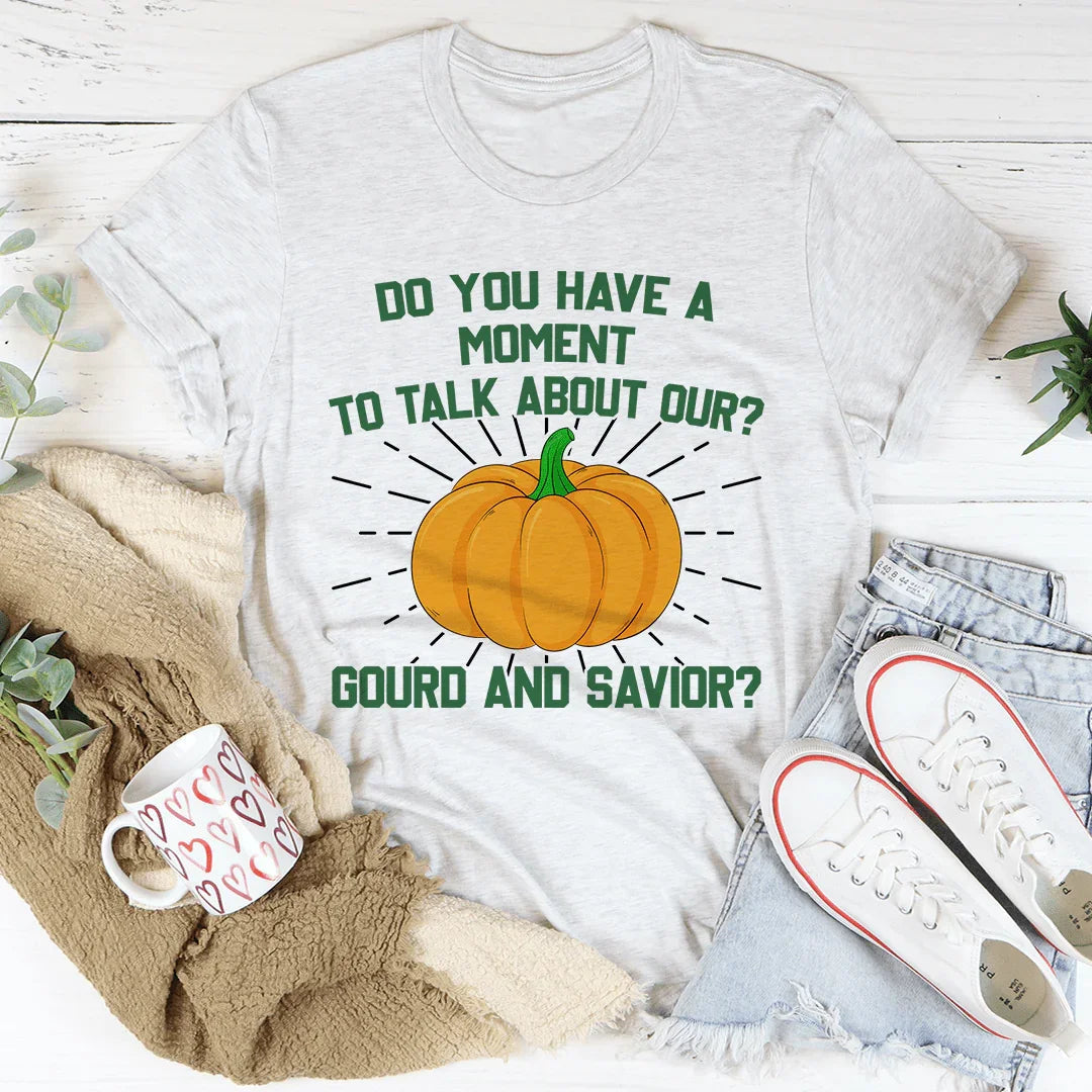 Do You Have A Moment Tee - WonderingCloth