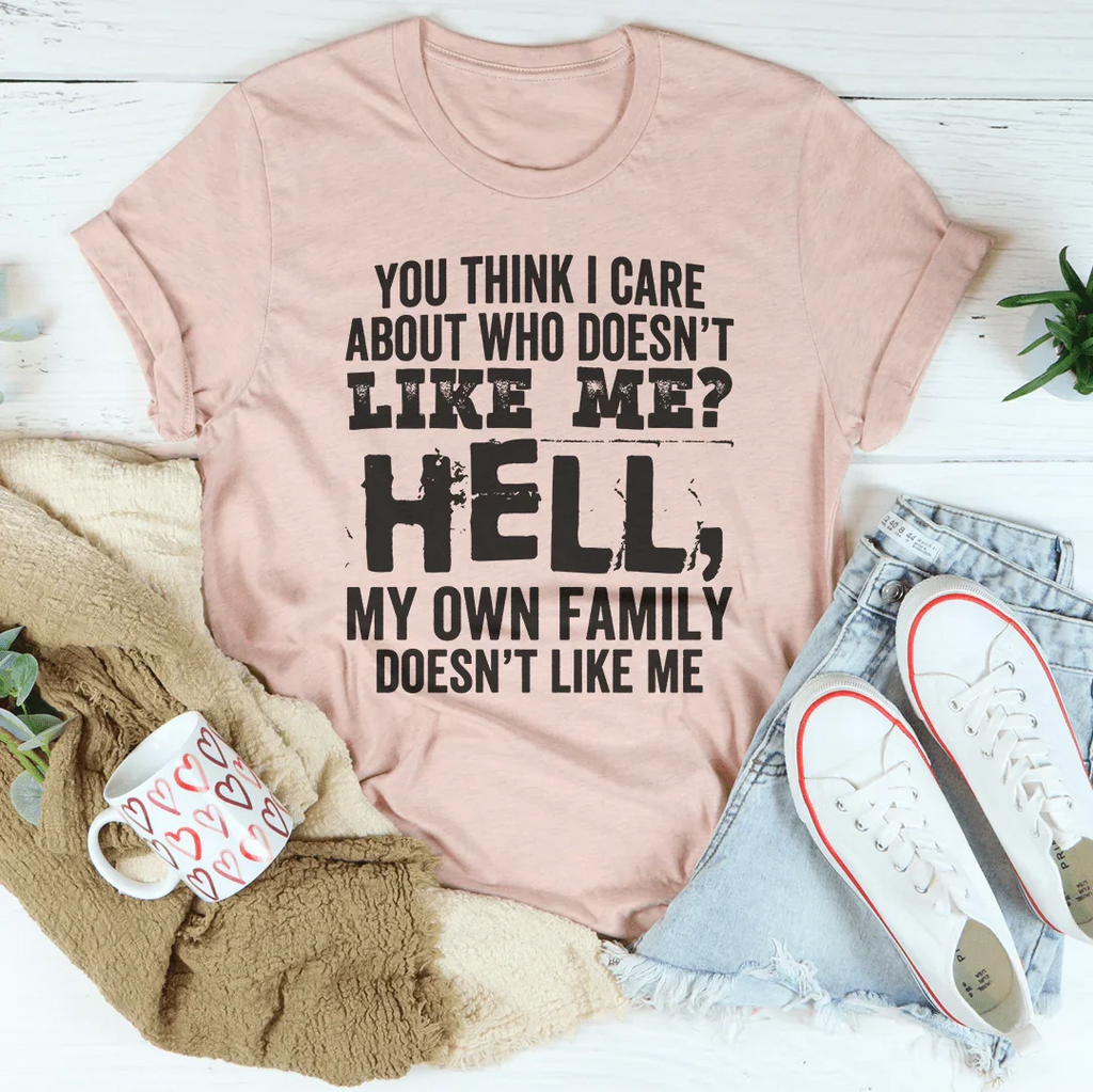 Do You Think I Care Tee - WonderingCloth