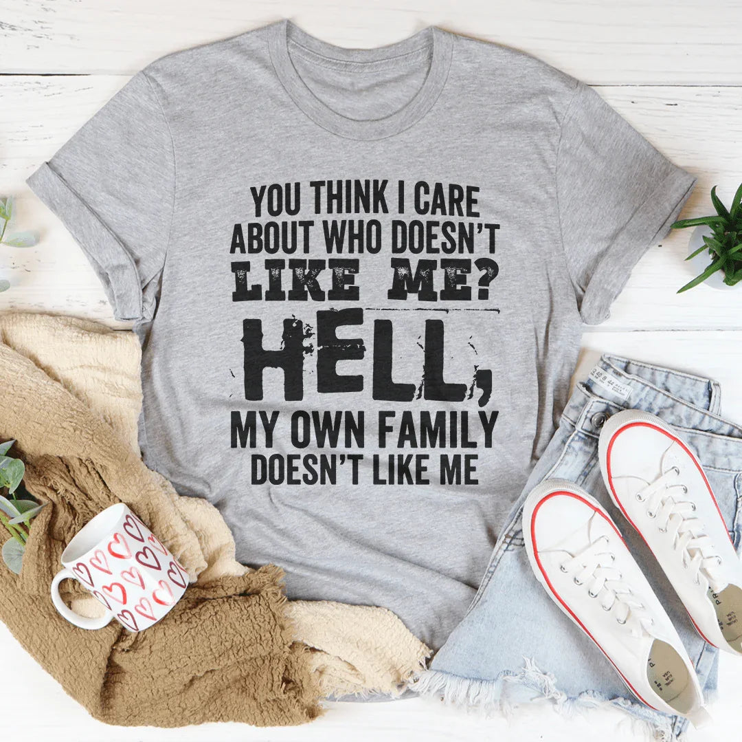 Do You Think I Care Tee - WonderingCloth