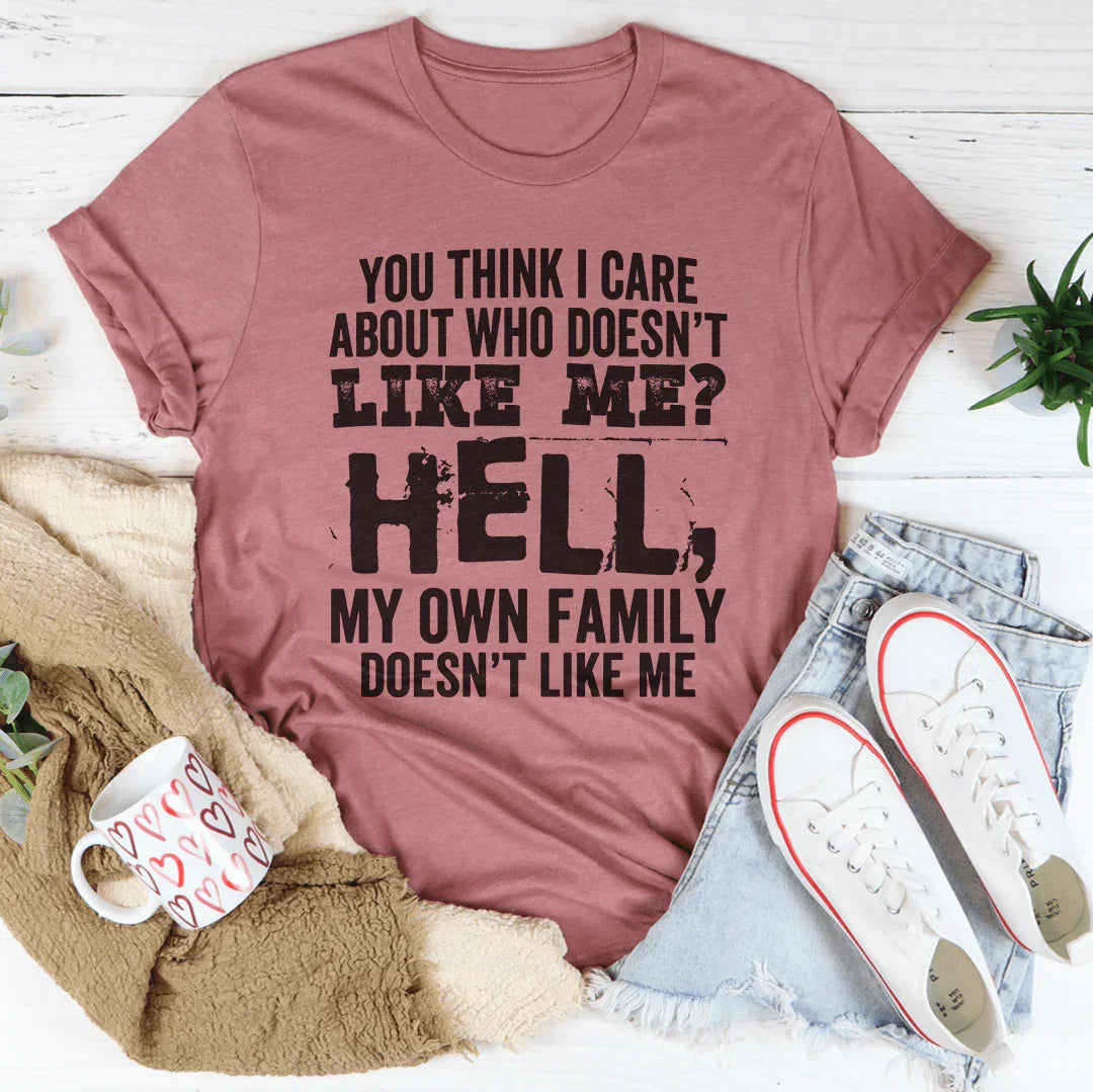 Do You Think I Care Tee - WonderingCloth