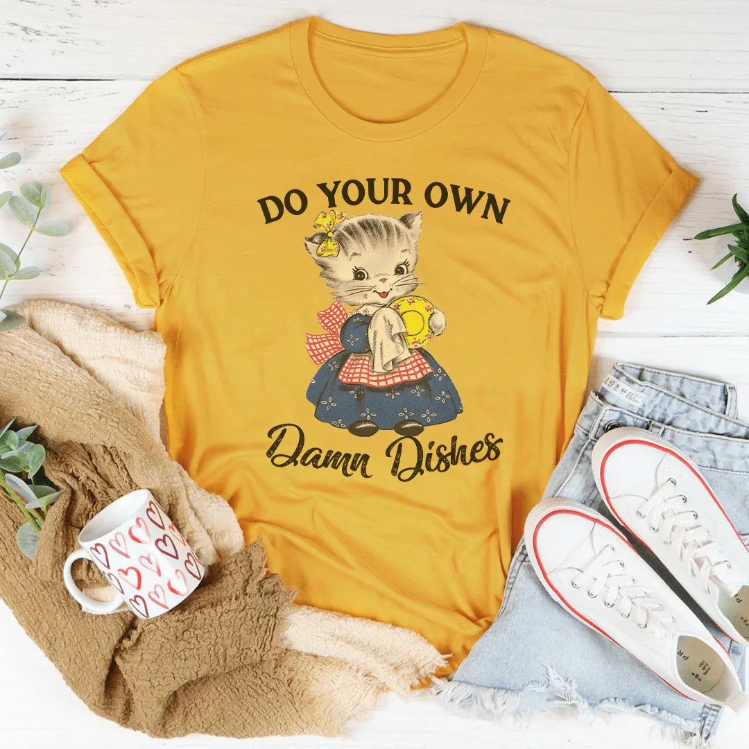 Do Your Own Damn Dishes Tee - WonderingCloth