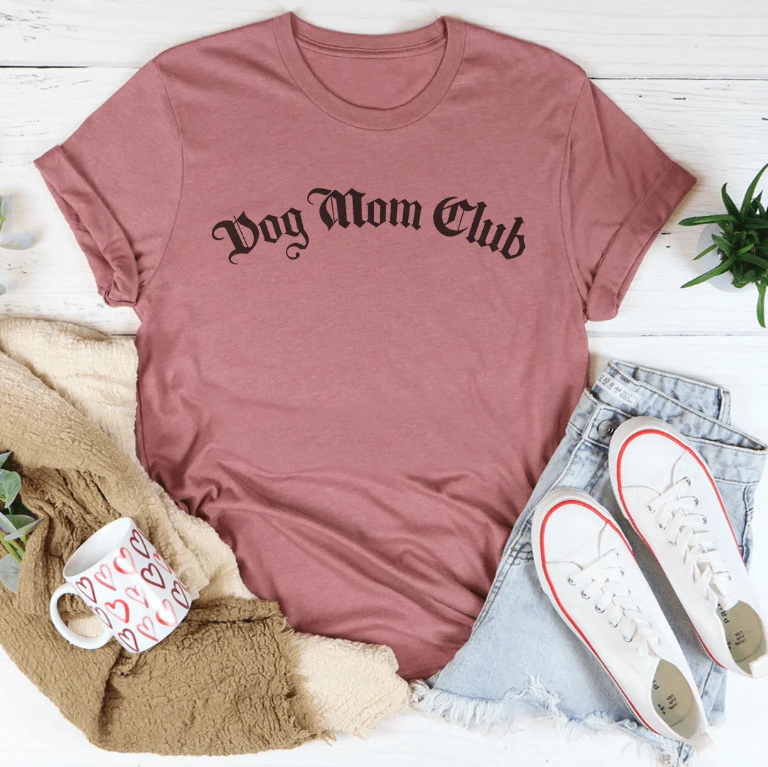 Dog Mom Club Tee - WonderingCloth