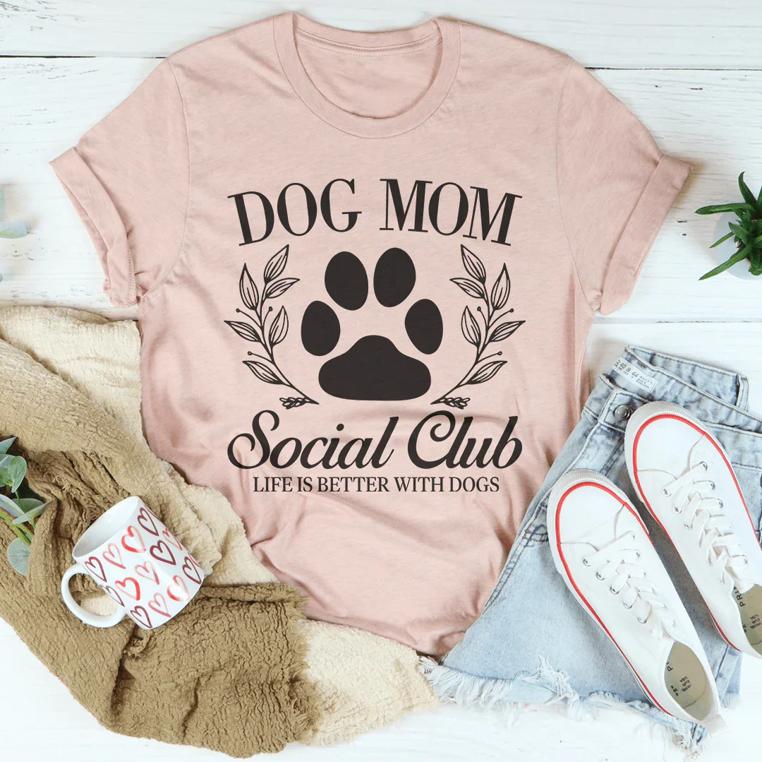Dog Mom Social Club Tee - WonderingCloth