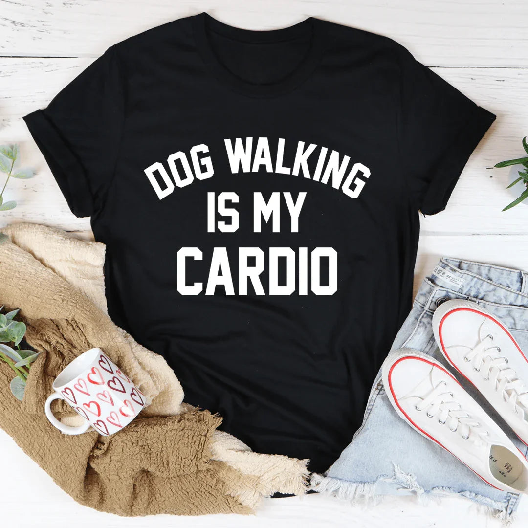 Dog Walking Is My Cardio Tee - WonderingCloth