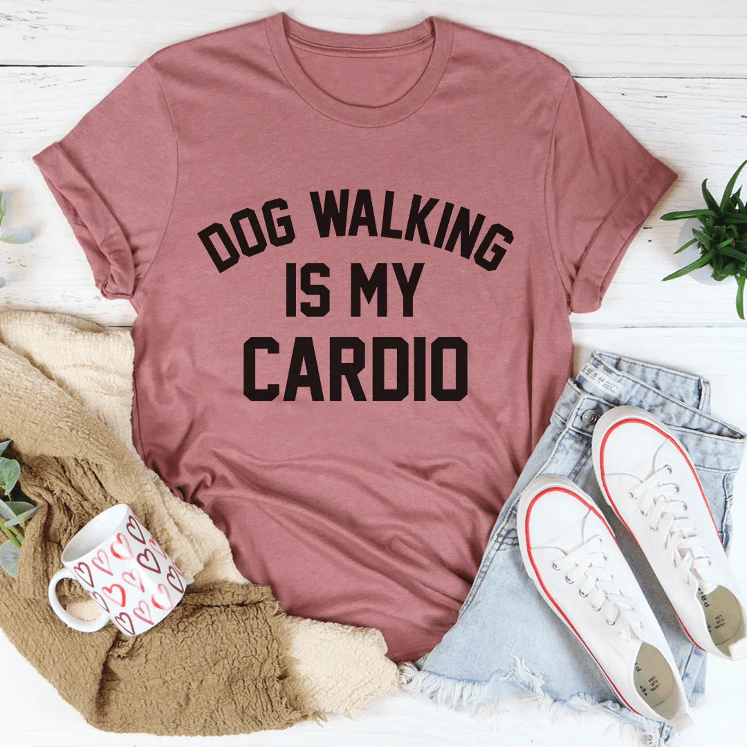 Dog Walking Is My Cardio Tee - WonderingCloth