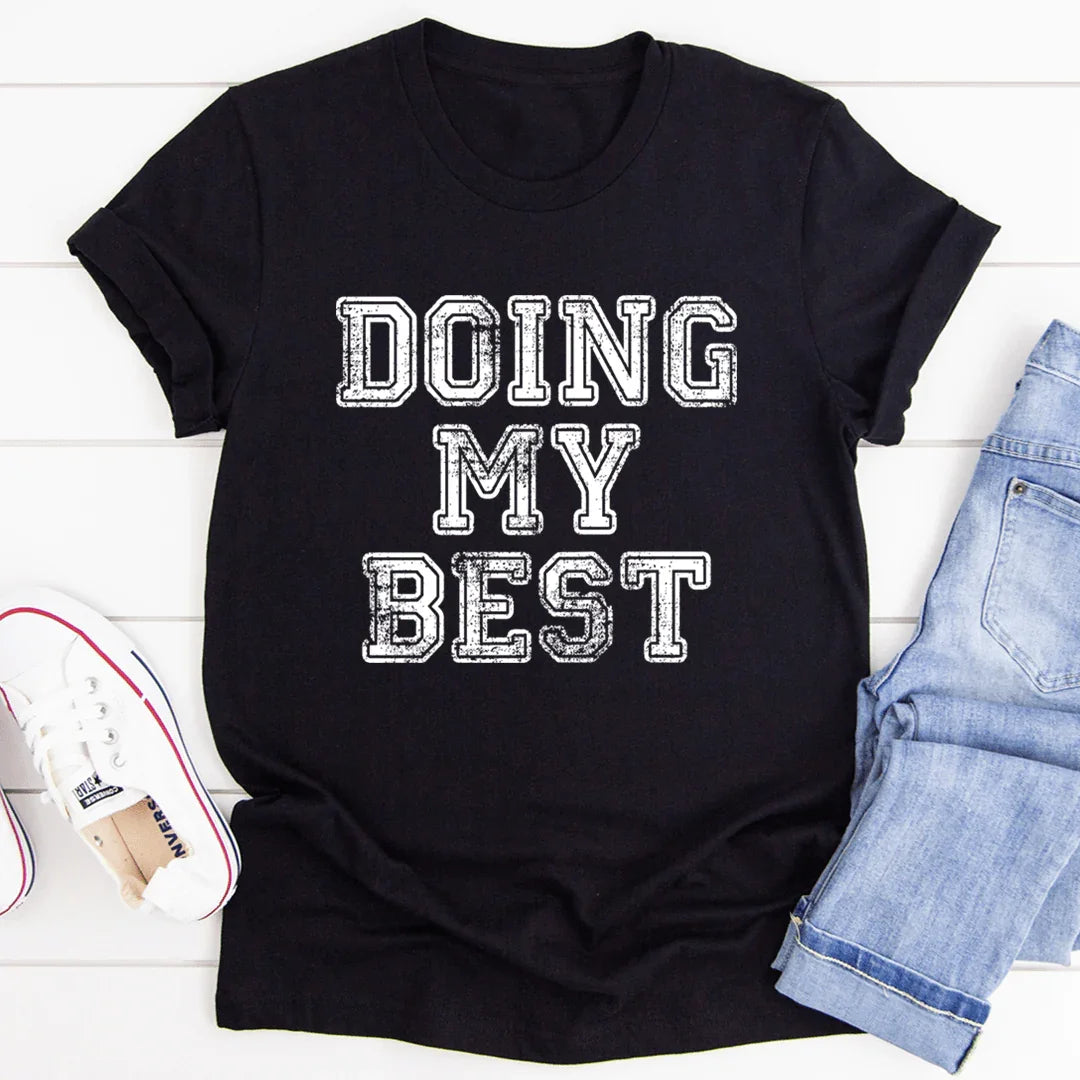 Doing My Best Tee - WonderingCloth