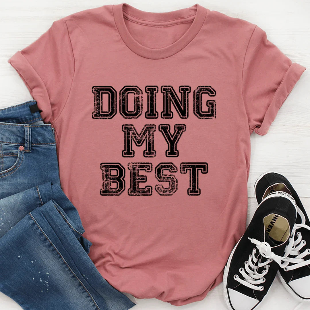 Doing My Best Tee - WonderingCloth