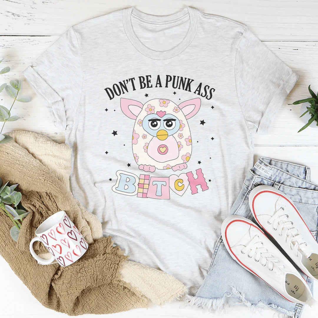 Don't Be A Punk Tee - WonderingCloth