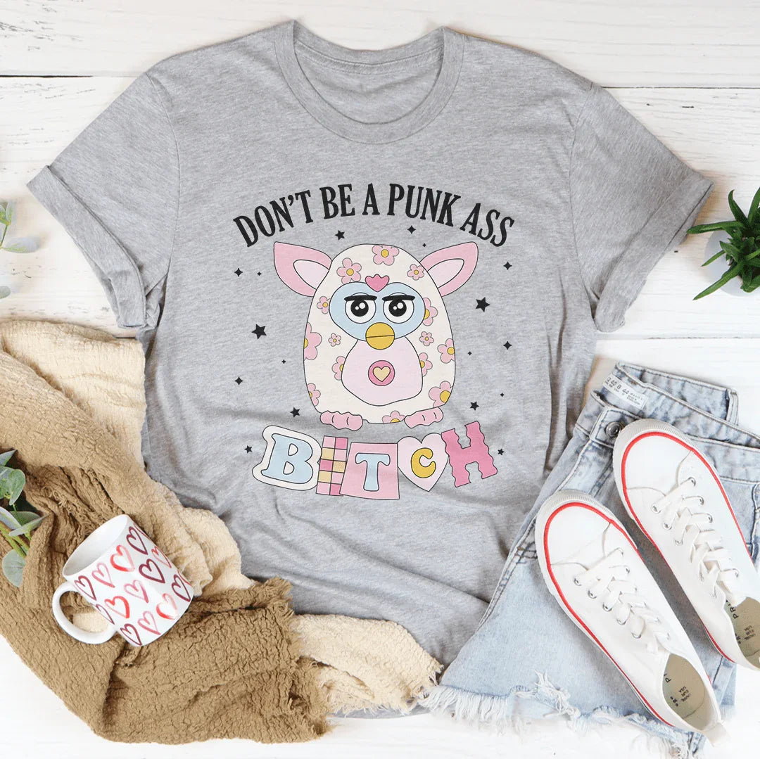 Don't Be A Punk Tee - WonderingCloth