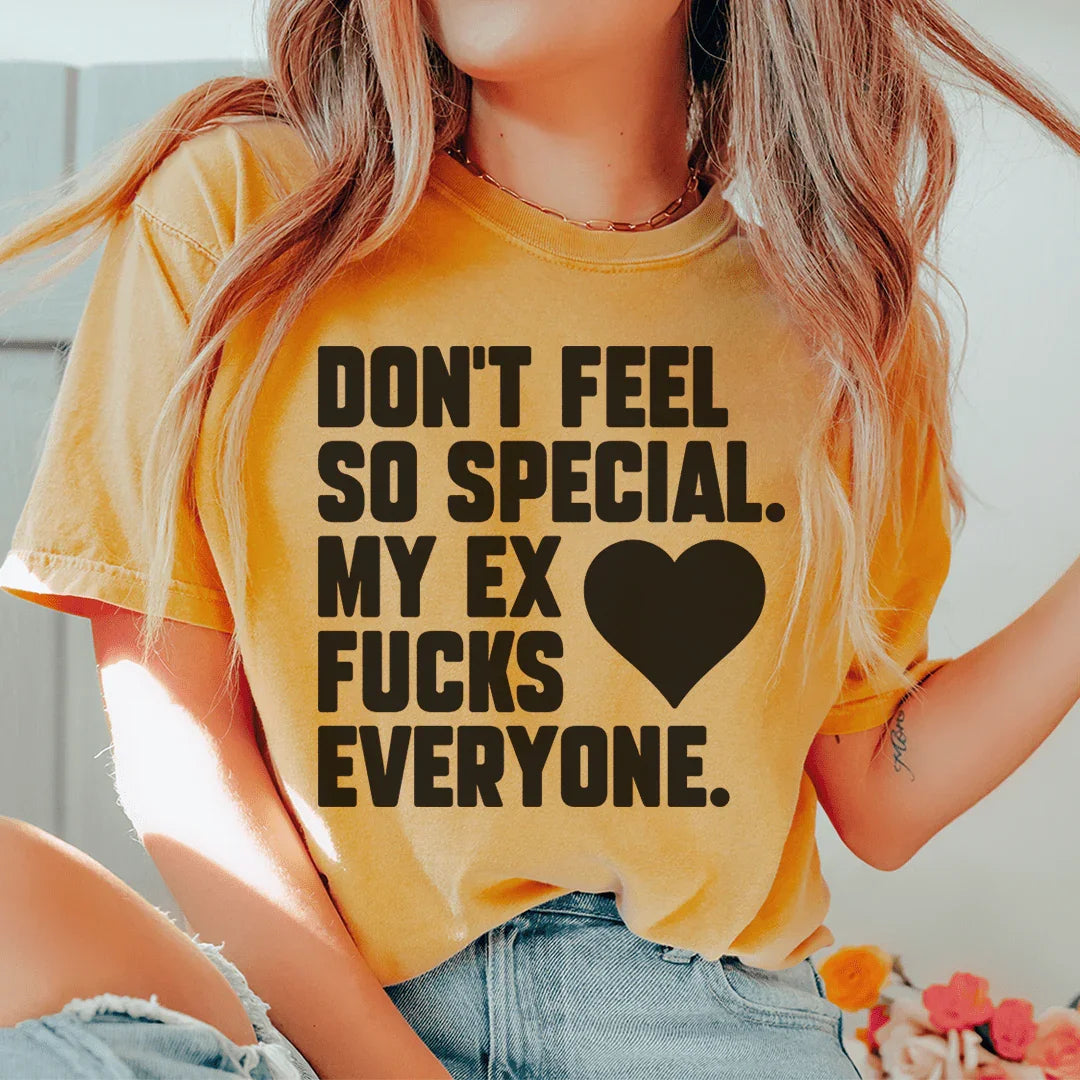 Don't Feel Special Tee - WonderingCloth