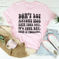 Don't Let Anyone Else Ruin Your Day Tee - WonderingCloth