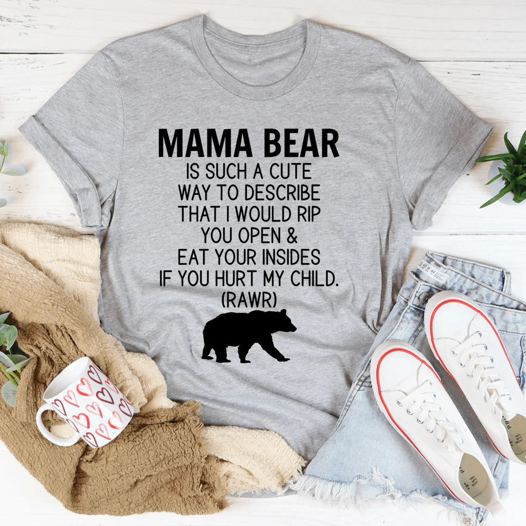 Don't Mess With Mama Bear Tee - WonderingCloth