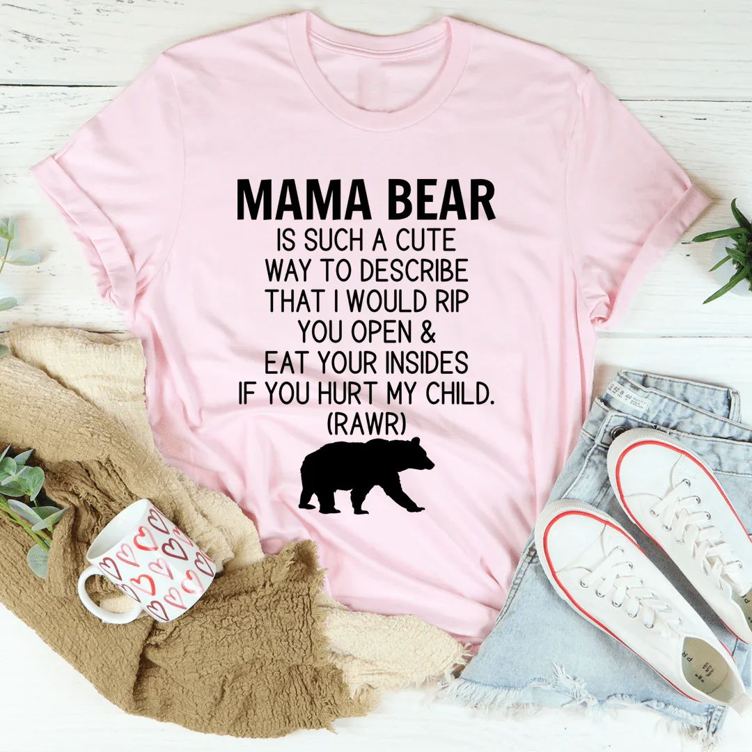 Don't Mess With Mama Bear Tee - WonderingCloth