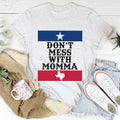 Don't Mess With Momma Tee - WonderingCloth