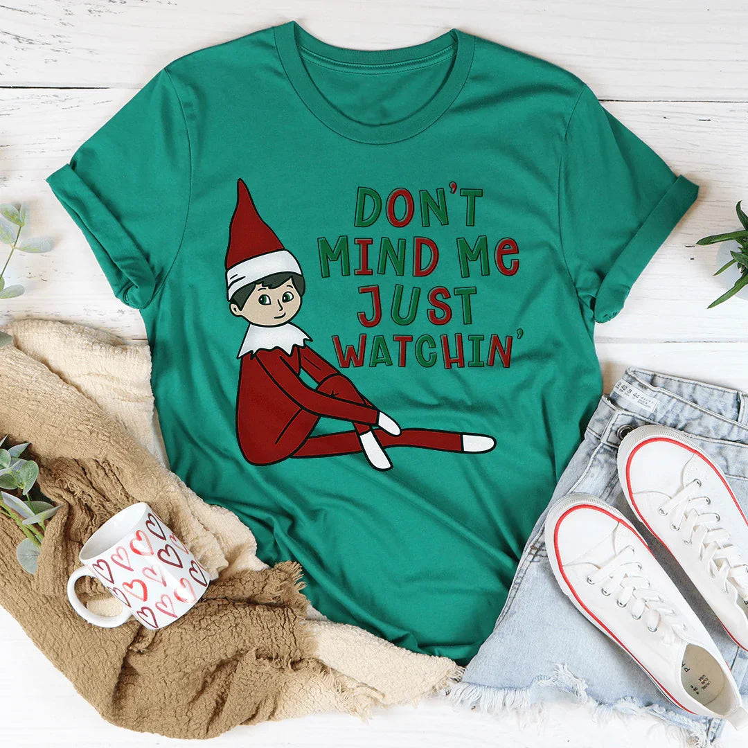 Don't Mind Me Just Watchin' Tee - WonderingCloth