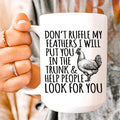 Don't Ruffle My Feathers Ceramic Mug 15 oz - WonderingCloth