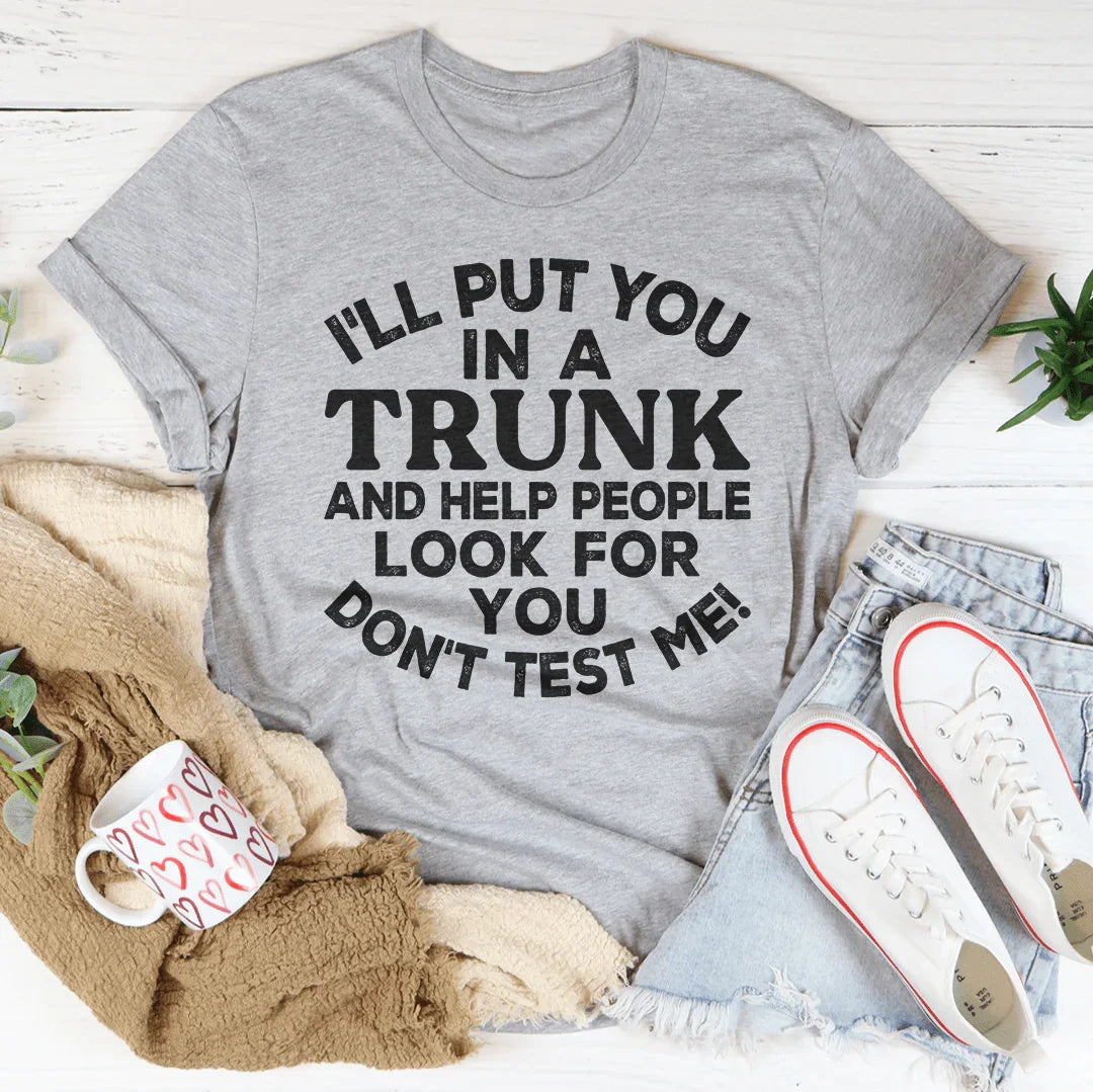 Don't Test Me Tee - WonderingCloth