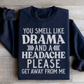 Drama And A Headache Sweatshirt - WonderingCloth