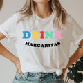 Drink Margaritas tee - WonderingCloth