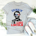 Drinkin' Like Lincoln Tee - WonderingCloth