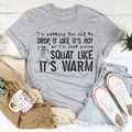 Drop It Like It's Hot Tee - WonderingCloth