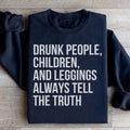 Drunk People Children And Leggings Sweatshirt - WonderingCloth