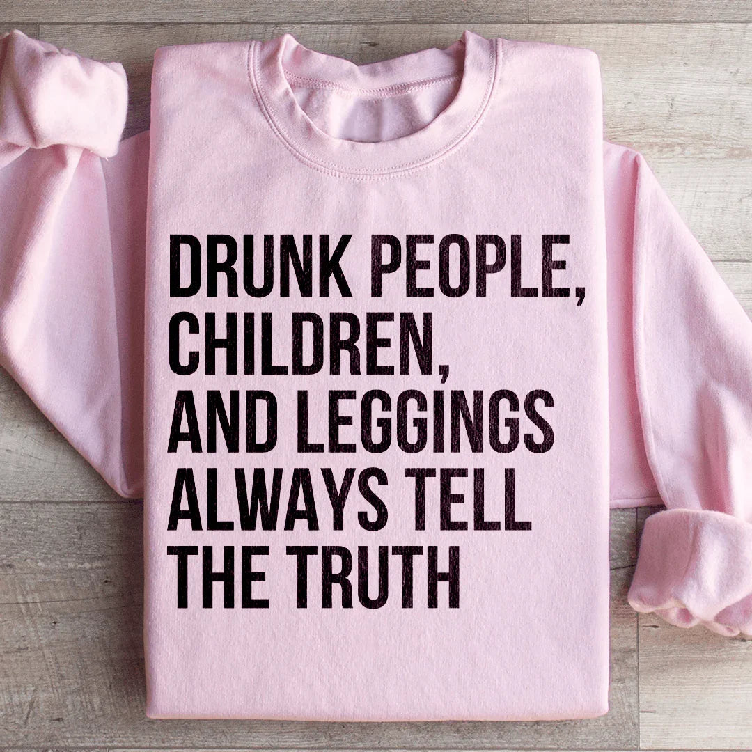 Drunk People Children And Leggings Sweatshirt - WonderingCloth