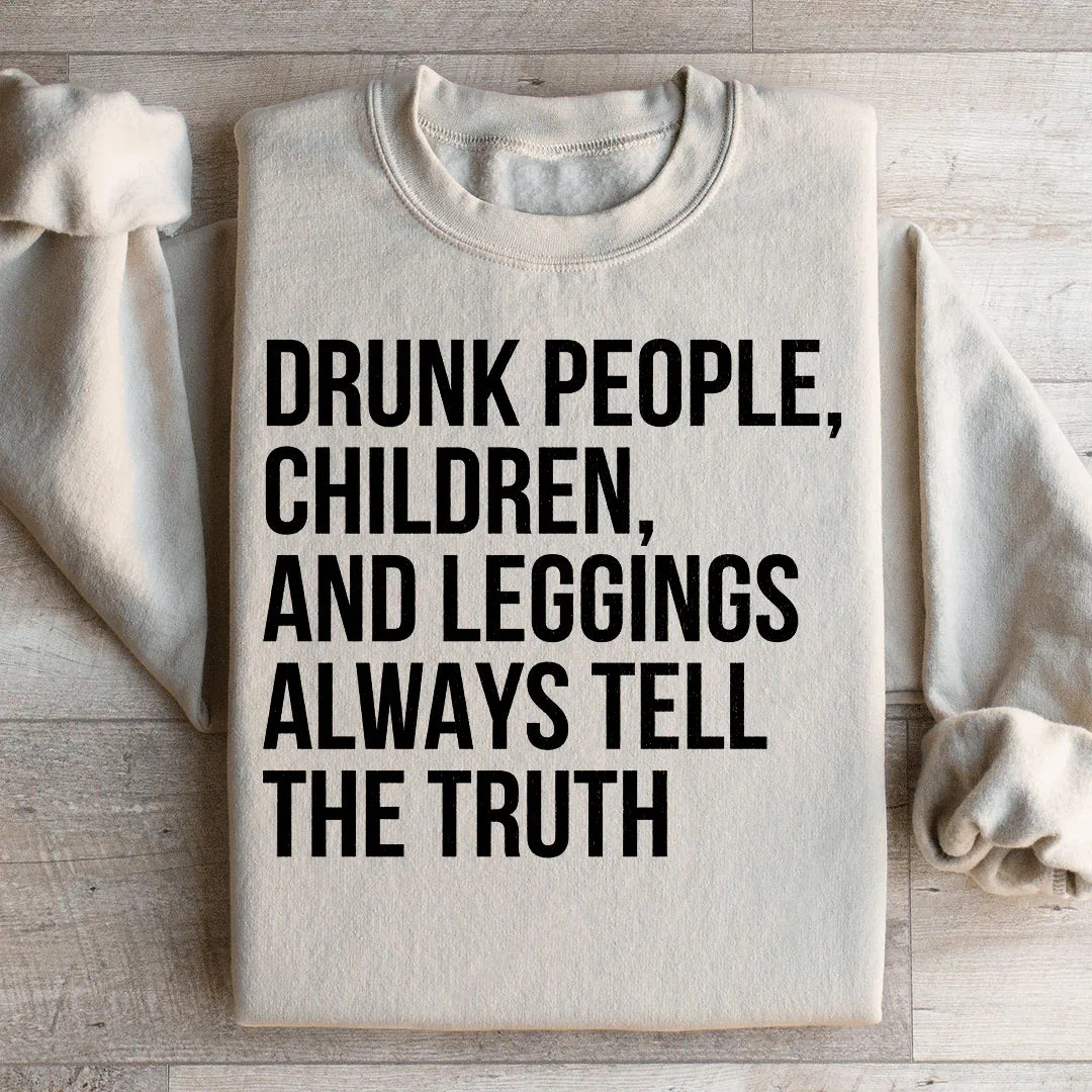 Drunk People Children And Leggings Sweatshirt - WonderingCloth