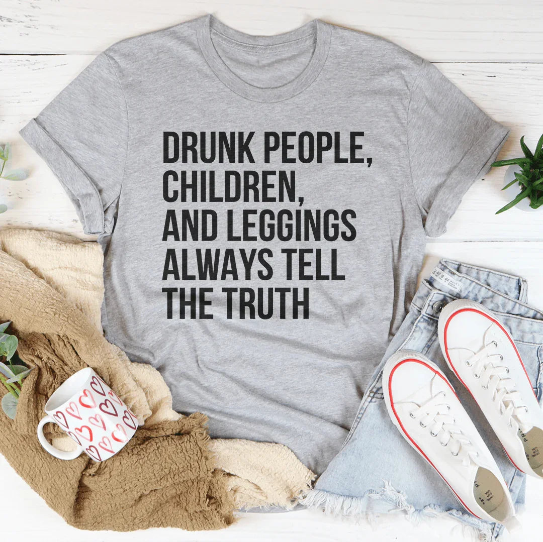 Drunk People Children And Leggings Tee - WonderingCloth