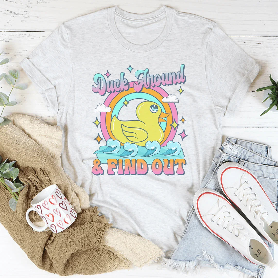 Duck Around & Find Out Tee - WonderingCloth