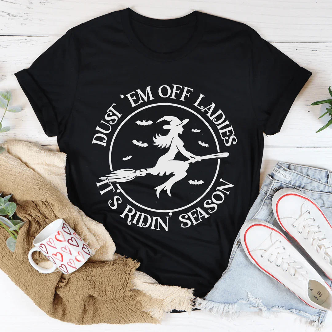 Dust 'em Off Ladies It's Ridin' Season Tee - WonderingCloth