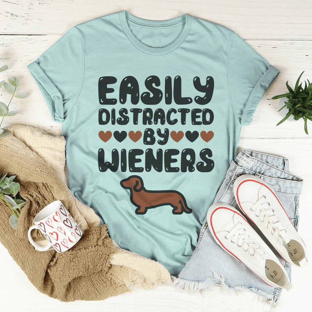 Easily Distracted By Wieners Tee - WonderingCloth