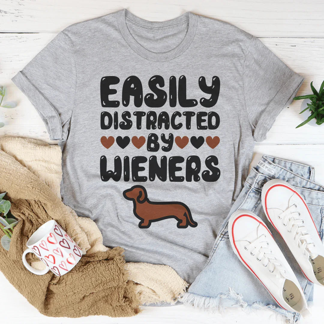 Easily Distracted By Wieners Tee - WonderingCloth