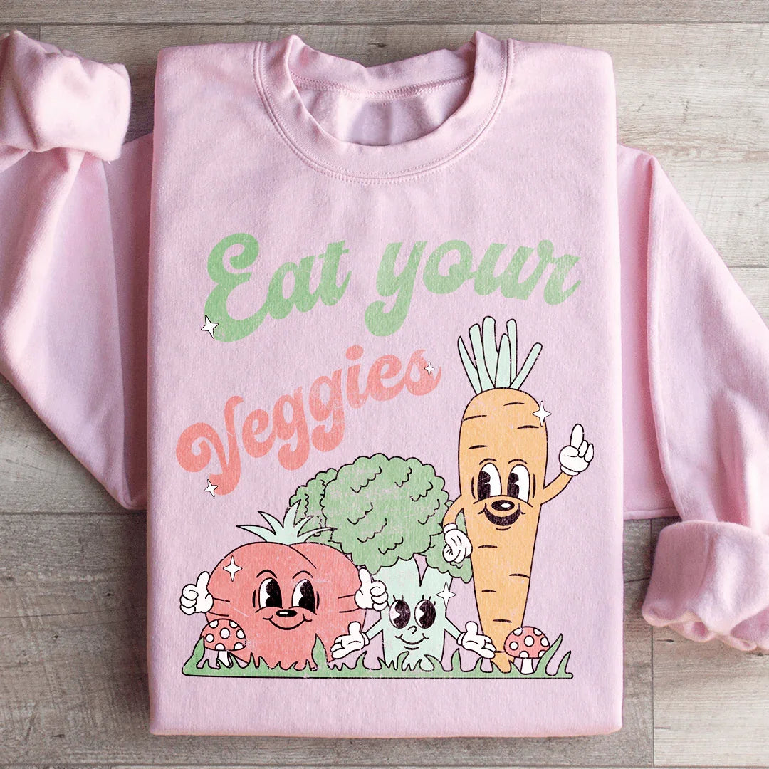 Eat Your Veggies Sweatshirt - WonderingCloth