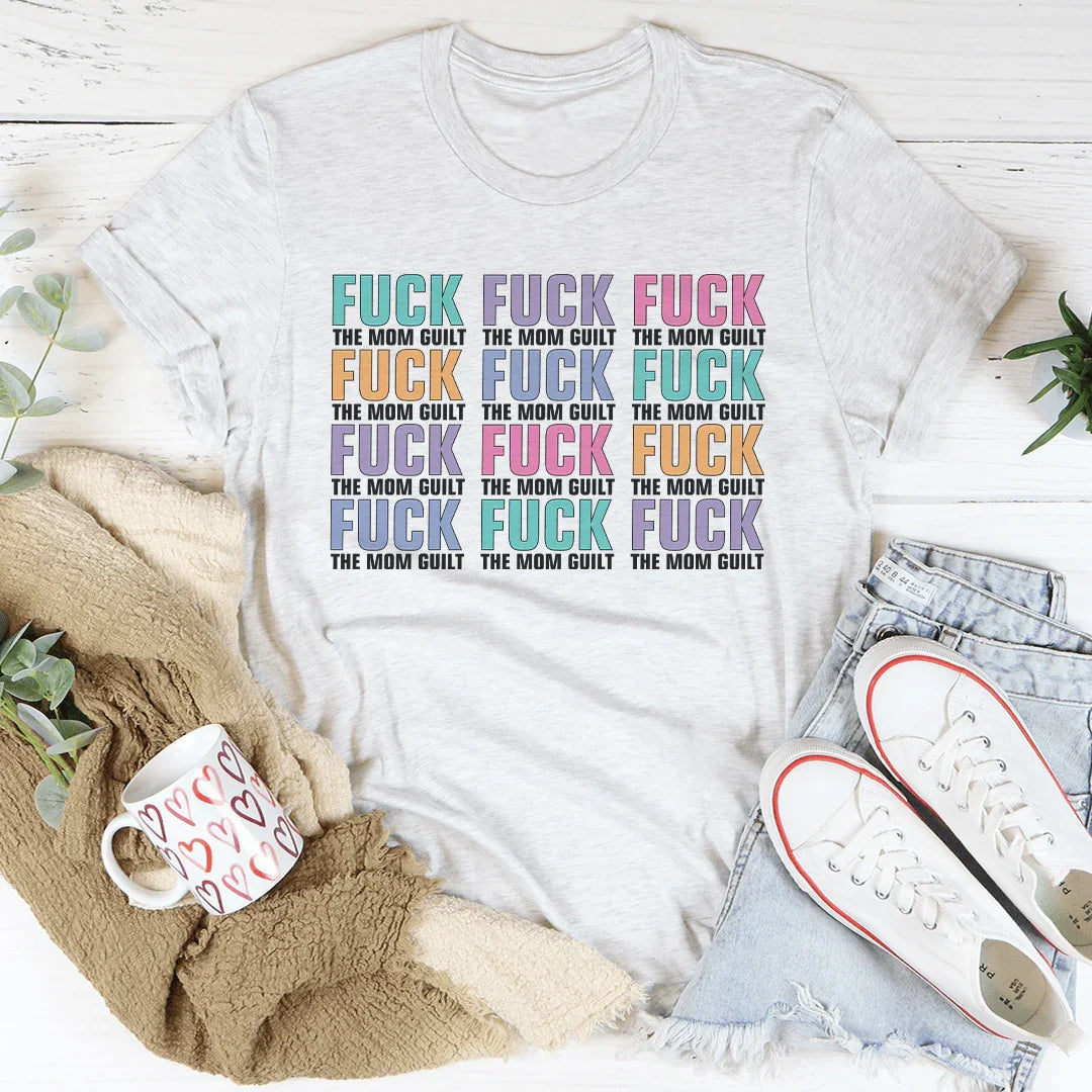 Eff The Mom Guilt Tee - WonderingCloth