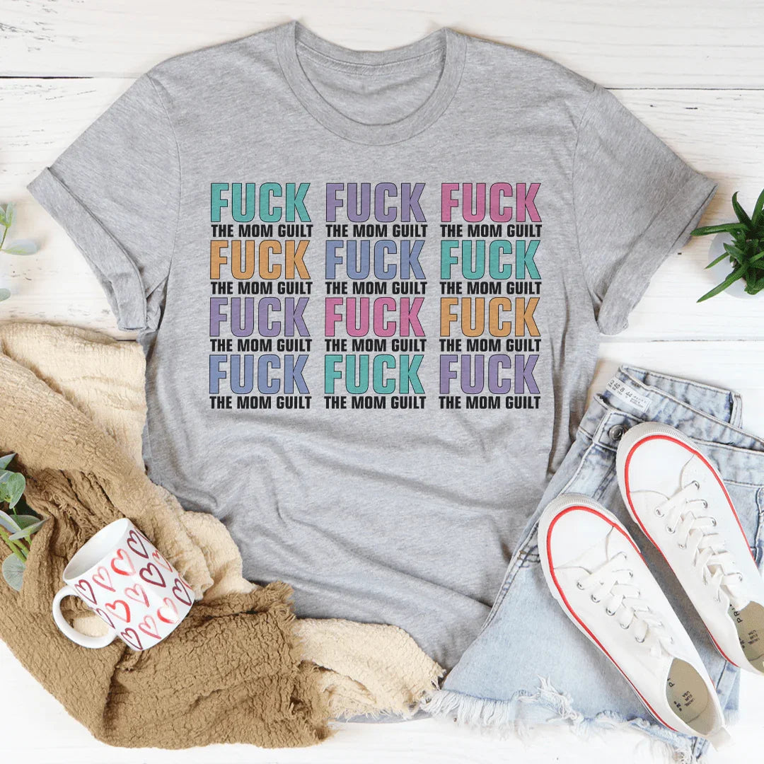 Eff The Mom Guilt Tee - WonderingCloth