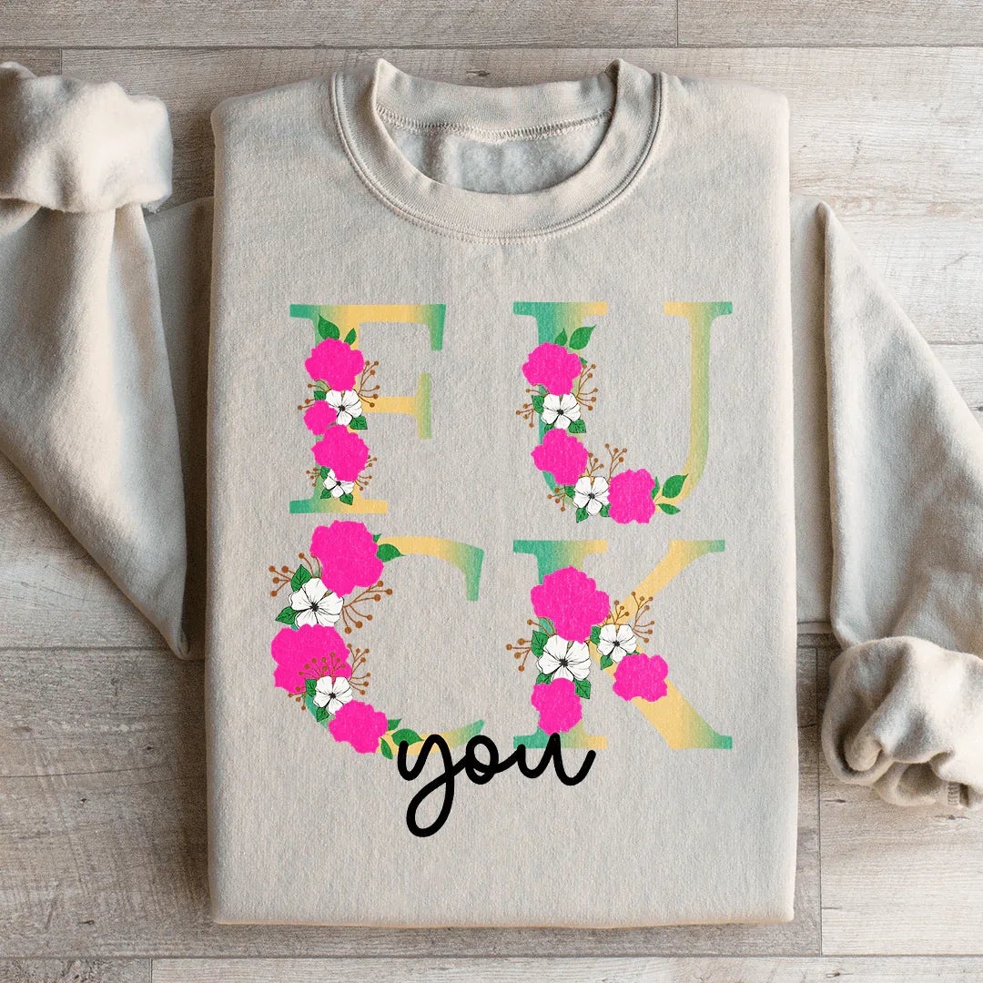 Eff You Sweatshirt - WonderingCloth