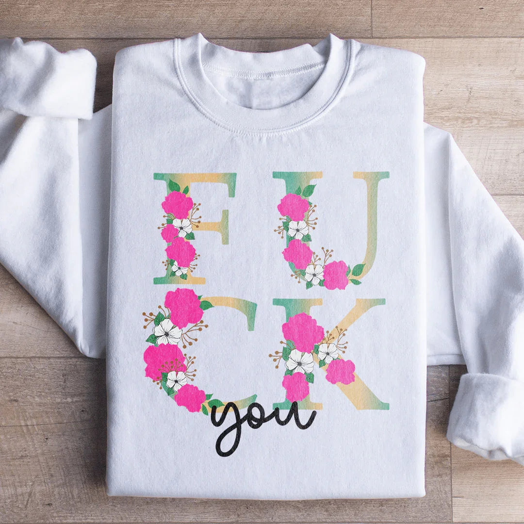 Eff You Sweatshirt - WonderingCloth
