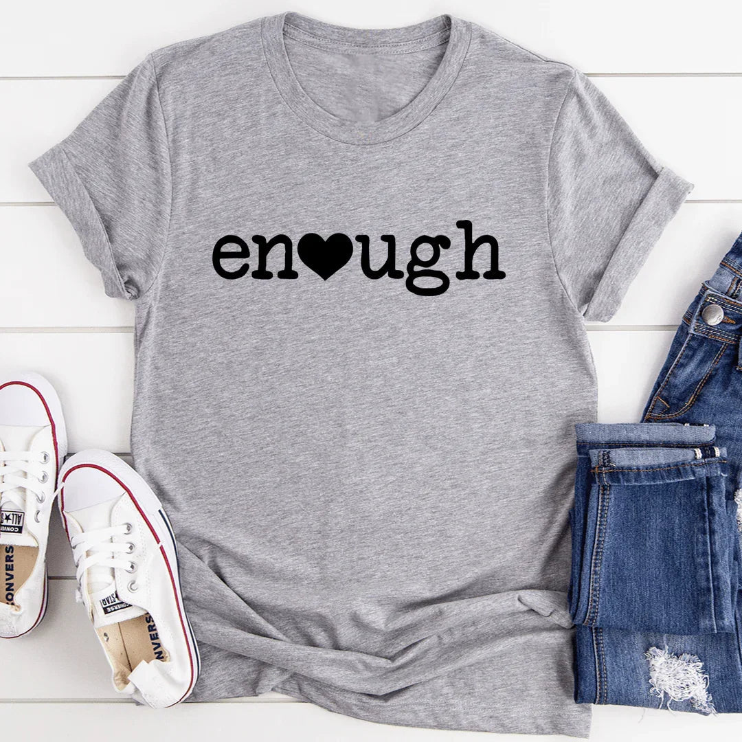 Enough Tee - WonderingCloth