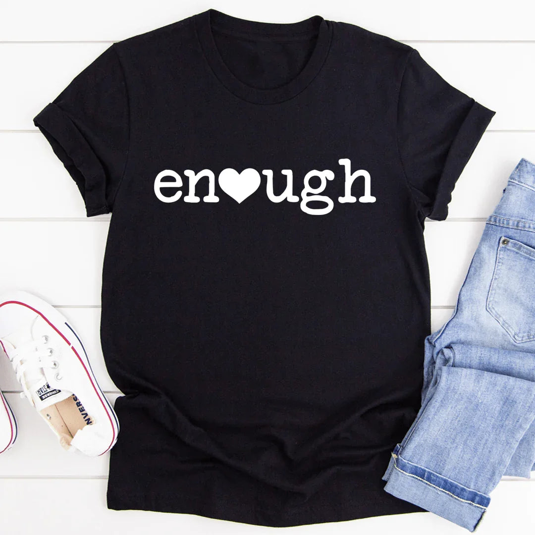 Enough Tee - WonderingCloth