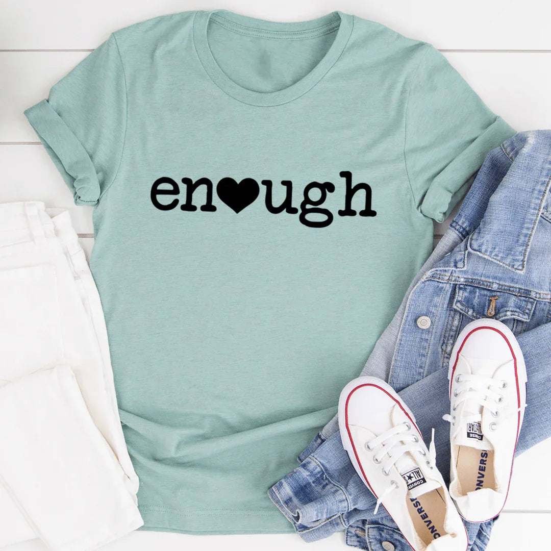 Enough Tee - WonderingCloth